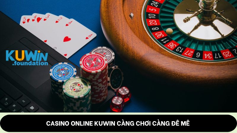 Casino Kuwin: Chất lượng, dealder sexy thưởng khủng 1 Casino online Kuwin càng chơi càng đê mê