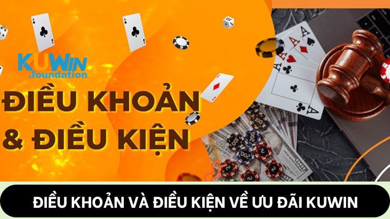 Điều khoản và điều kiện 3 Điều khoản và điều kiện về ưu đãi Kuwin
