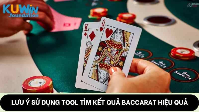 Bật mí top 4 tool hack Baccarat chuẩn và chất lượng nhất 2025 3 Lưu ý sử dụng tool tìm kết quả Baccarat hiệu quả