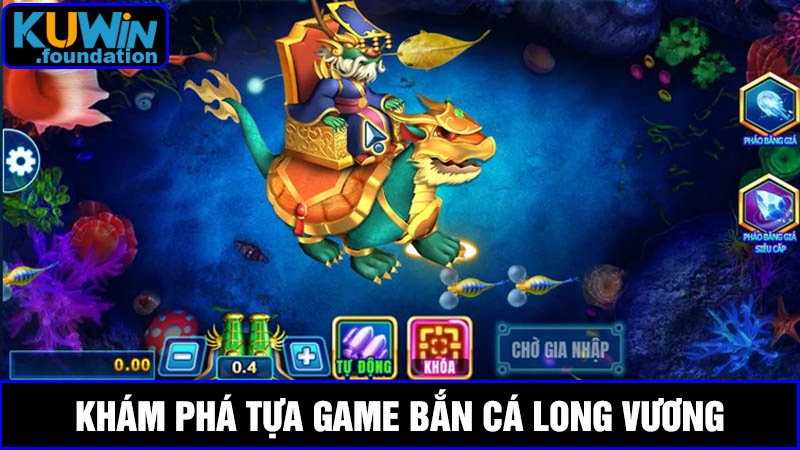 Bắn cá Long Vương: Vũ khí hiện đại, thưởng x4500 lần 1 Bắn cá Long Vương - Tựa game hot tại nhà cái Kuwin