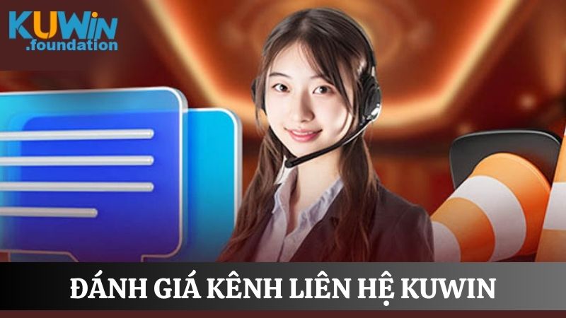 Liên hệ 2 Đánh giá hệ thống liên hệ Kuwin với các ưu điểm nổi bật