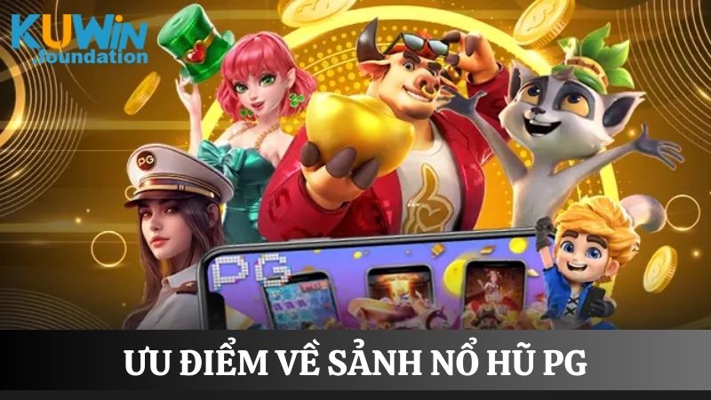 Khám phá thế giới Nổ hũ PG: Đồ họa đỉnh, thưởng cực đã 2 Điểm qua các ưu thế nổi bật tại sảnh PG nổ hũ