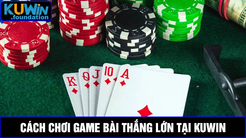 Game bài là gì? Khám phá siêu phẩm cá cược mới tại Kuwin 4 Game bài là gì, chơi game bài thế nào để thắng lớn tại Kuwin