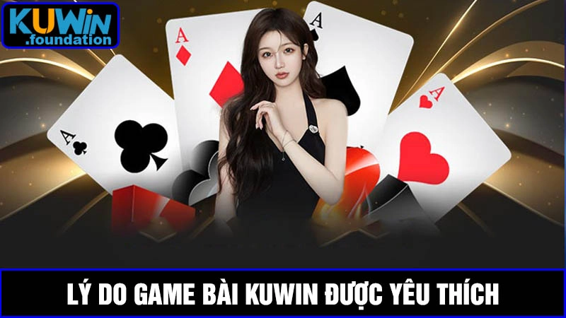 Game bài là gì? Khám phá siêu phẩm cá cược mới tại Kuwin 3 Game bài là gì? Tại sao game bài được nhiều người yêu thích?