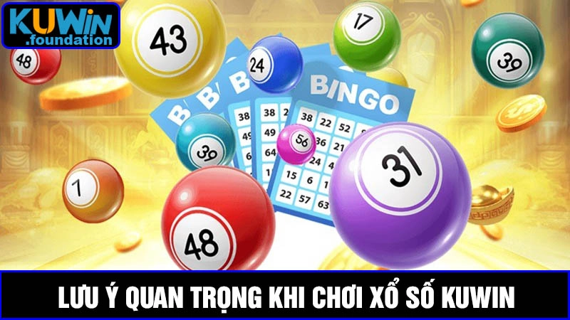 Hướng dẫn chơi xổ số Kuwin với thủ thuật mới 100% thắng lớn 4 Hướng dẫn chơi xổ số và lưu ý quan trọng