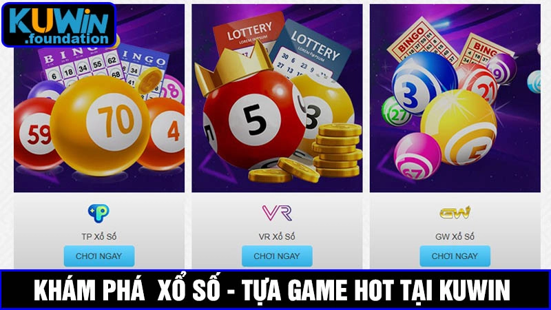 Hướng dẫn chơi xổ số Kuwin với thủ thuật mới 100% thắng lớn 1 Khám phá xổ số - tựa game hot tại nhà cái