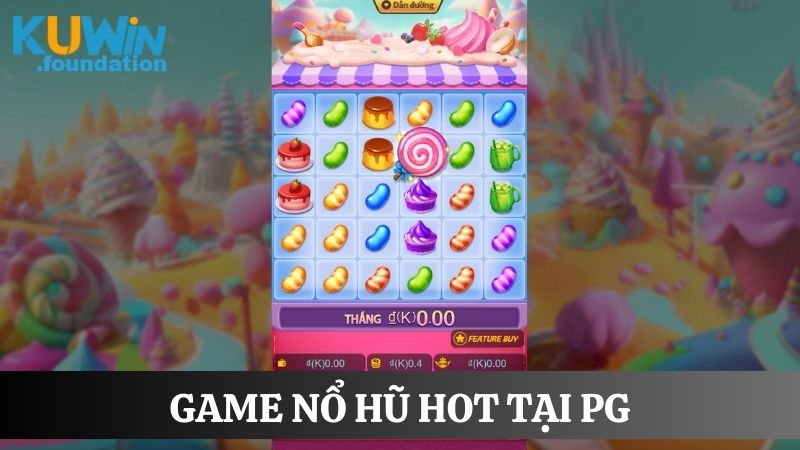 Khám phá thế giới Nổ hũ PG: Đồ họa đỉnh, thưởng cực đã 3 Kiếm thưởng xanh chín với các siêu phẩm hot không thể bỏ lỡ tại PG